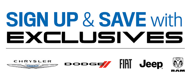 Sign up & Save with Exclusives for Chrysler, Dodge, FIAT, Jeep, Ram